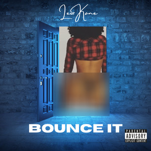 Bounce It (Explicit)