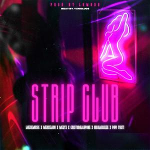 Strip Club (feat. Mceyz, Merxelion, EL DRESK, Papi Fasti, Nicolasc, CristobalCapone & ETB Records)