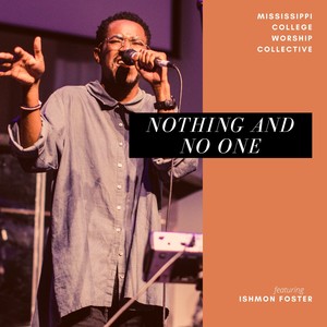 Nothing and No One (feat. Ishmon Foster)