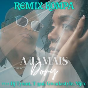 A Jamais (Remix kompa)