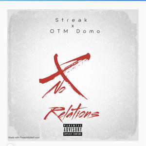 No Relations (feat. Streak) (Explicit)