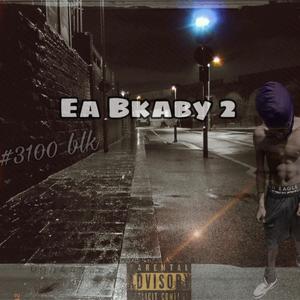 Ea Bkaby 2 (Explicit)