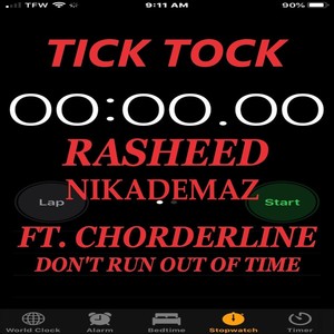 Tick Tock: Don't Run out of Time(feat. Chorderline) (Explicit)