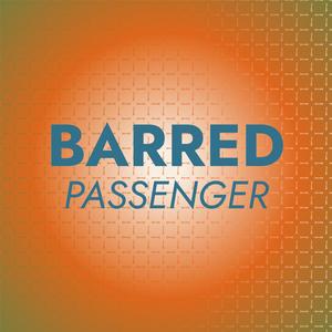 Barred Passenger