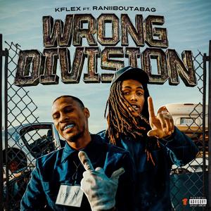 Wrong Division (feat. RaniiBoutaBag) [Explicit]