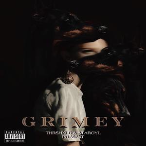 GRIMEY (feat. THRSHXLD) [Explicit]