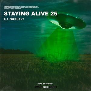 Stayin Alive 25 (feat. YTR Ant) (Explicit)