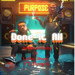 Done it All (feat. Lotto Dinero & Hump G) [Explicit]