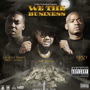 We the Business (feat. Krazy & Nino Brown) [Explicit]