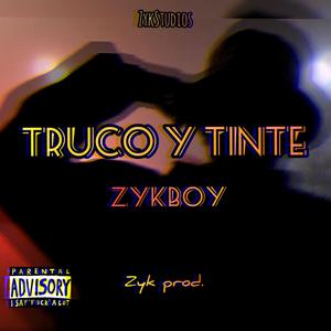 Truco y Tinte (Explicit)