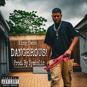 Dangerous! (feat. Symbolic) (Explicit)