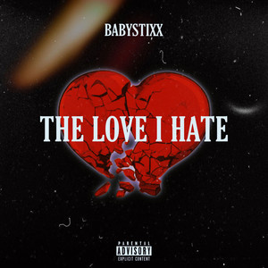 The Love I Hate (Explicit)