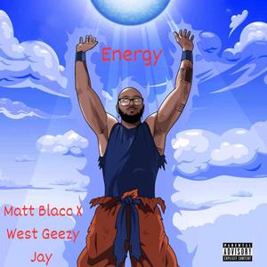 Energy (feat. West Geezy Jay) [Explicit]