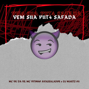 Vem Sua Put4 Safada (Explicit)