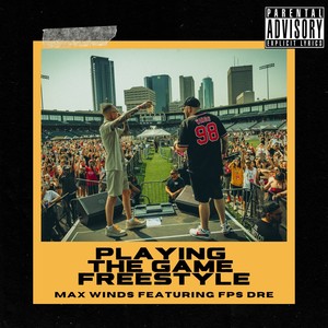 Playin' The Game Freestyle (Remix) [Explicit]