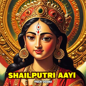 Shailputri Aayi