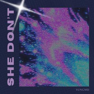 SHE DON'T (Explicit)