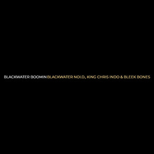 Blackwater Boomin (Explicit)