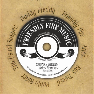 Aries meets Friendly Fire - Chunky Riddim + Jungle Remixes