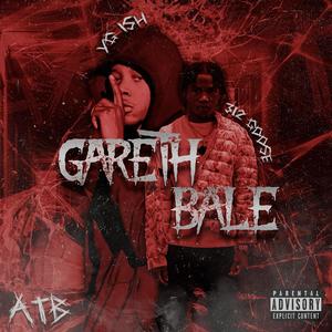 Gareth Bale (feat. YG Ish) (Explicit)