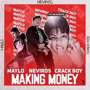 Making money (feat. MayLo & NevirOs) [Explicit]