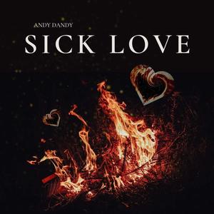 Sick Love (Explicit)