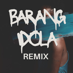 BARANG IDOLA (Remix)