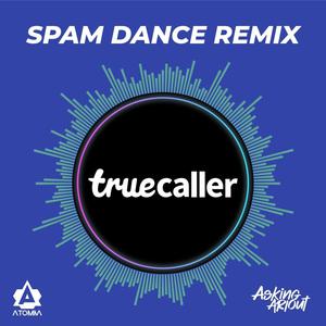 Truecaller Spam Dance (feat. Truecaller) [Remix]