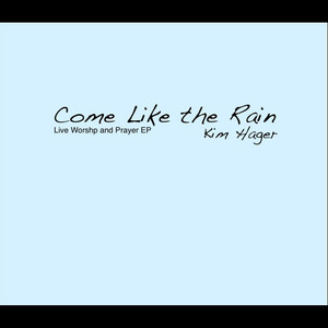 Come Like the Rain