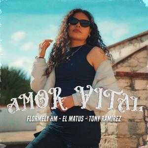 AMOR VITAL (feat. EL Matus & Tony Ramirez)