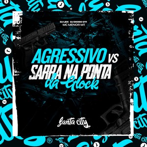 Agressivo VS Sarra na Ponta da Glock (Explicit)
