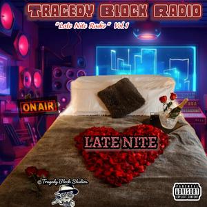 Tragedy Block Radio "Late Nite" vol.1 (Explicit)