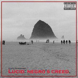 Lucid: Negro's Creed