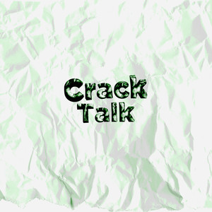 Crack Talk (Explicit)