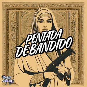 Pentada de Bandido (Explicit)