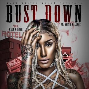 Bust Down (feat. Keith Wallace)