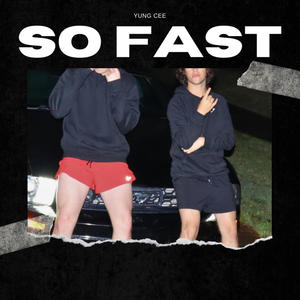 So Fast (Explicit)