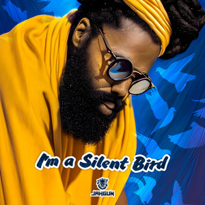 I'm a Silent Bird