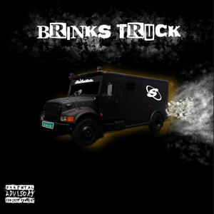 Brinks Truck (Explicit)