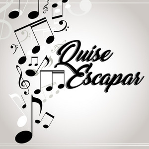 Quise Escapar