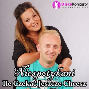 Ile Czekać Jeszcze Chcesz