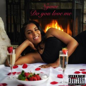 Do You Love Me (feat. Christionne) (Explicit)