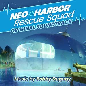 Neo Harbor Rescue Squad Original Soundtrack