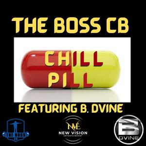 CHILL PILL (feat. B. Dvine) (Explicit)