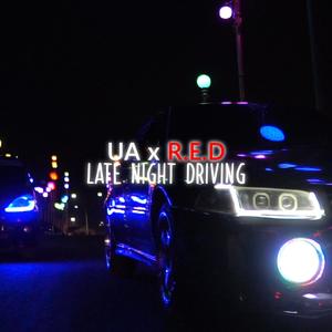 Late Night Driving (feat. R.E.D) (Explicit)