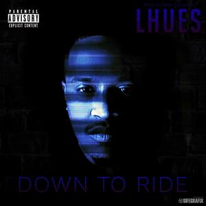 Down to ride (Explicit)