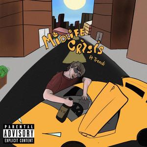 Midlife Crisis (feat. Trendi) [Explicit]