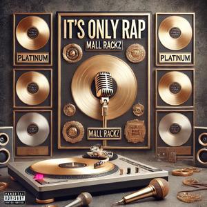 It's Only Rap (Explicit)