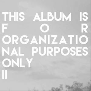 This Album Is For Organizational Purposes Only II