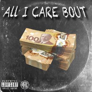All I Care Bout'